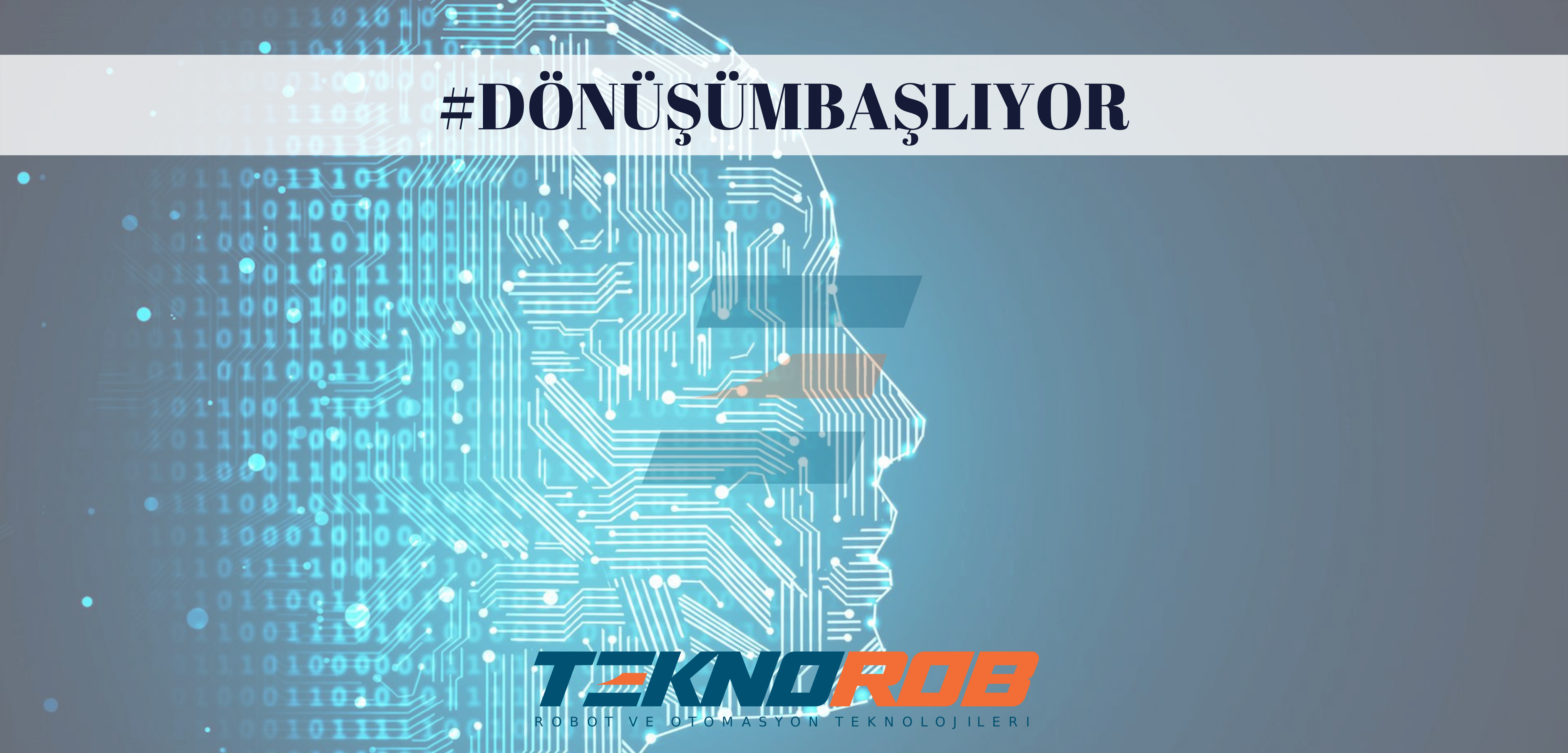 01_TEKNOROB_Banner_DonusumBasliyor